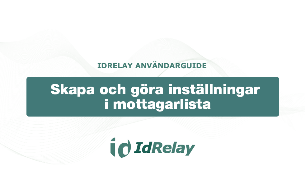 Skapa och göra inställningar i mottagarlista