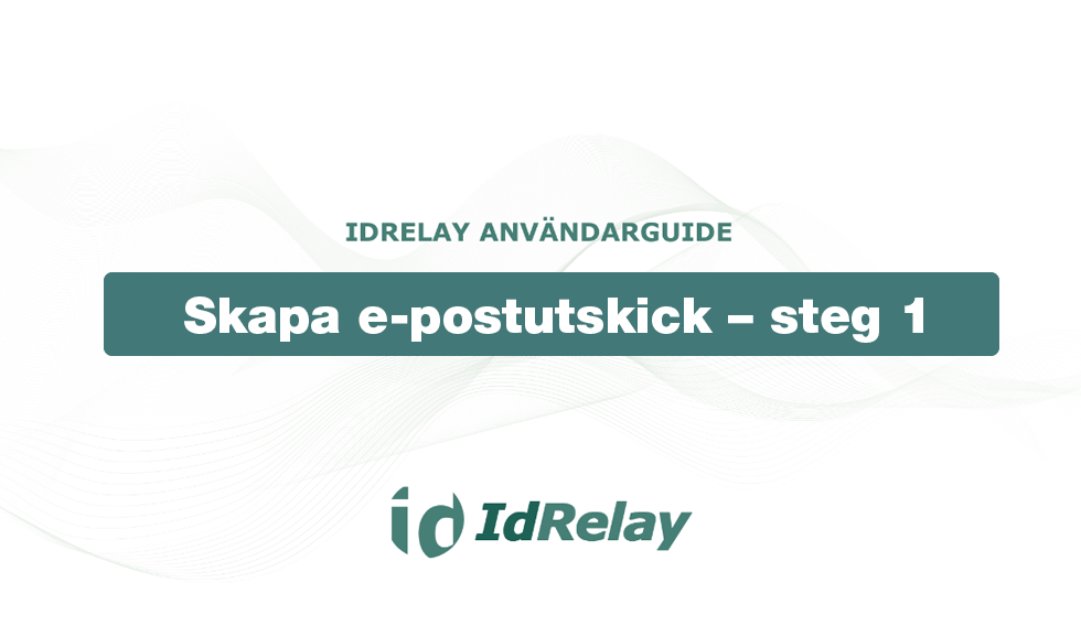 Skapa e-postutskick - steg 1